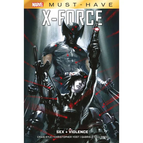 X-Force: Sex + Violence - Marvel Must Have