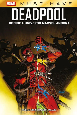 Deadpool Uccide L'Universo Marvel Ancora - Marvel Must Have