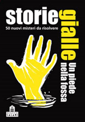 STORIE GIALLE - UN PIEDE NELLA FOSSA