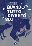 Quando Tutto Diventò Blu