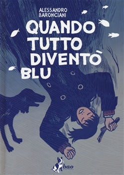 Quando Tutto Diventò Blu