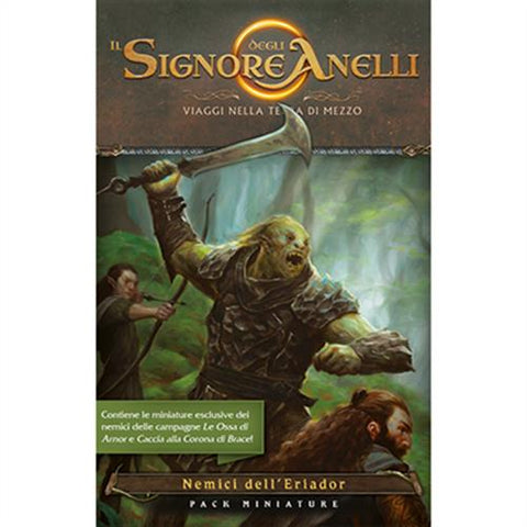 IL SIGNORE DEGLI ANELLI - VIAGGI NELLA TERRA DI MEZZO - NEMICI DELL'ERIADOR