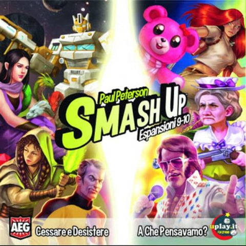 SMASH UP: CESSARE E DESISTERE & A CHE PENSAVAMO?
